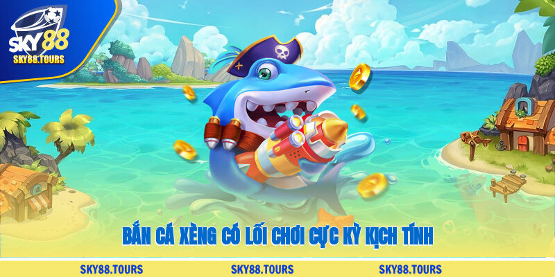 Bắn cá xèng có lối chơi cực kỳ kịch tính