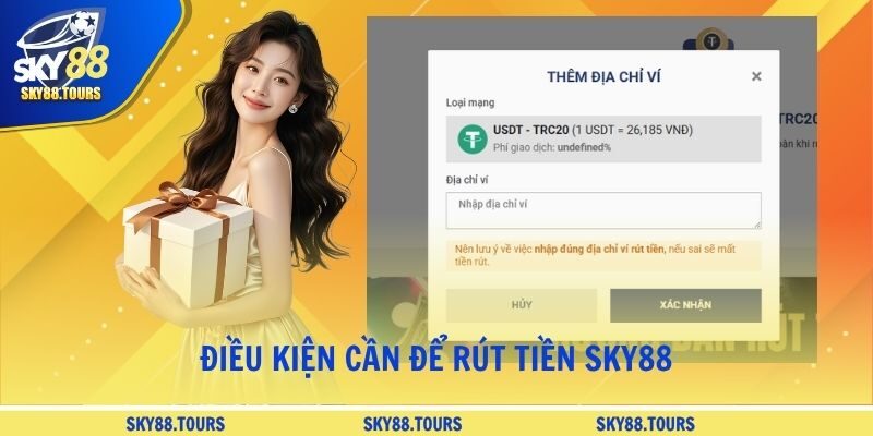 Điều kiện cần để rút tiền SKY88
